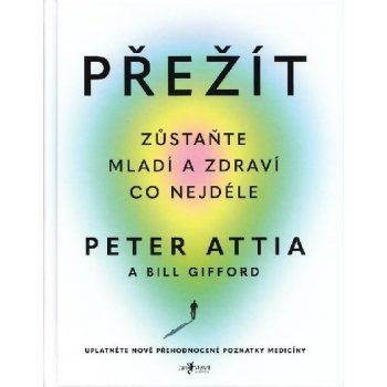 Přežít - Peter Attia