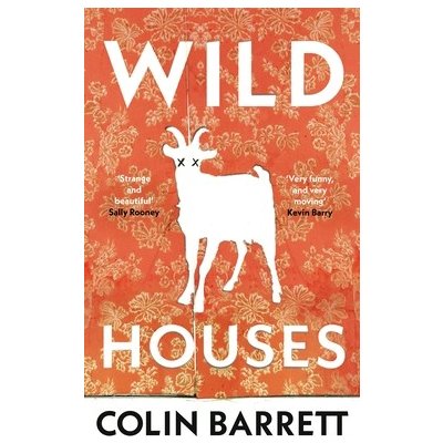 Wild Houses - One of the Observers Debut Novels of 2024 Barrett ColinPaperback