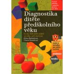 Diagnostika dítěte předškolního věku - Jiřina Bednářová, Vlasta Šmardová – Hledejceny.cz