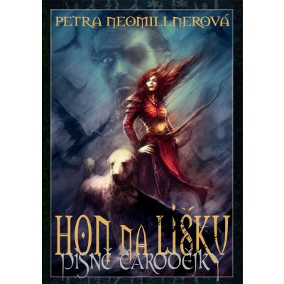 Hon na lišku. Písně čarodějky 2 - Petra Neomillnerová