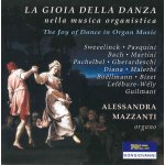 LA GIOIA DELLA DANZA - The Joy Of Dance In Organ Music CD – Hledejceny.cz