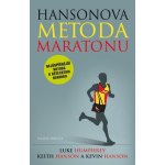 Hansonova metoda maratonu - Chcete umět běhat? Tak do toho! - Hansonovi Kevin a Keith – Sleviste.cz