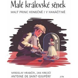 Malé královské sênek - Antoine de Saint-Exupéry, Jan Krejčí, Miroslav Hrabčík