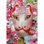 Japonsko v detailech a ve dvou deníčcích - Michal Cihlář – Hledejceny.cz