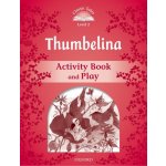 CLASSIC TALES Second Edition Level 2 Thumbelina Activity Book and Play