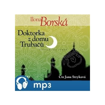 Doktorka z domu Trubačů - Ilona Borská