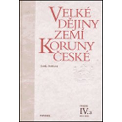 Velké dějiny zemí Koruny české IV.a -- 1310-1402 - Bobková Lenka