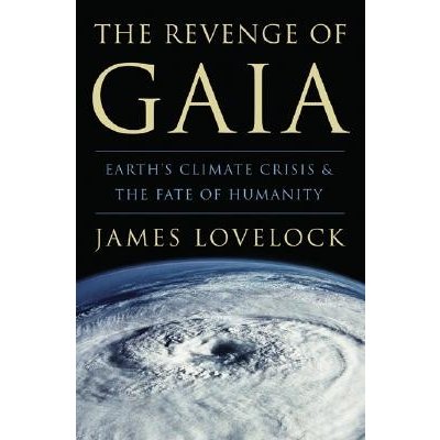 The Revenge of Gaia: Earth's Climate Crisis & the Fate of Humanity (Lovelock James)(Paperback)
