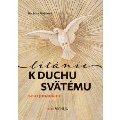 Litánie k Duchu Svätému s rozjímaniami – Hledejceny.cz