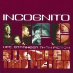 Incognito - Life Stranger Than Fiction CD – Hledejceny.cz