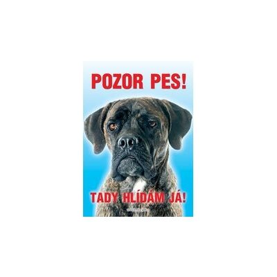 Grel Tabulka pozor pes italský mastif žíhaný (cane corso) – Zboží Mobilmania