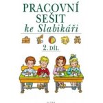 Pracovní seš.ke Slabikář.2.díl Staudková a kolektiv, H.; Kolektiv autorů, – Hledejceny.cz
