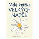 Exleyová Helen: Malá knížka velkých nadějí Kniha