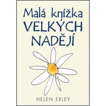 Exleyová Helen: Malá knížka velkých nadějí Kniha