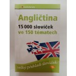 Angličtina 15 000 slovíček ve 150 tématech - Grada