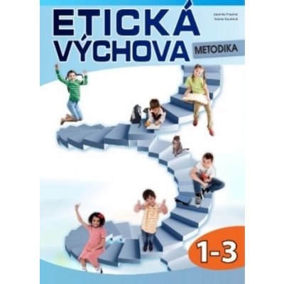 Etická výchova - metodika 1.-.3 r. – Hledejceny.cz