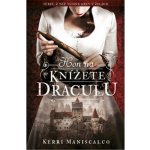 Hon na knížete Drákulu - Kerri Maniscalco – Hledejceny.cz