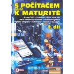 S počítačem nejen k maturitě - 2. díl - 6. vydání – Hledejceny.cz