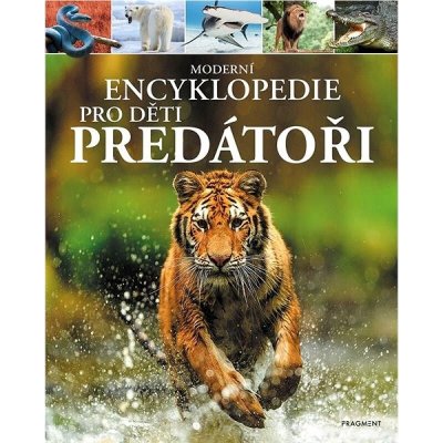 Moderní encyklopedie pro děti - Predátoři - Alex Woolf – Sleviste.cz
