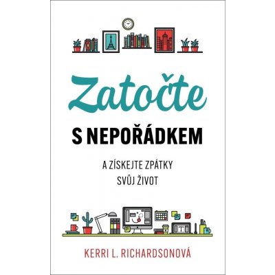 Zatočte s nepořádkem - Kerri Richardson – Zboží Mobilmania