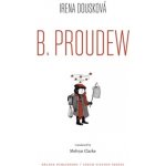 Hrdý Budžes / B. Proudew - Irena Dousková – Hledejceny.cz