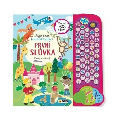 Moje první zvuková knížka - PRVNÍ SLŮVKA - hledej a objevuj – Hledejceny.cz
