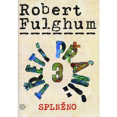 Třetí přání 3 splněno - Fulghum Robert – Zboží Mobilmania
