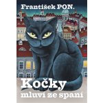 František PON. - Kočky mluví ze spaní – Hledejceny.cz