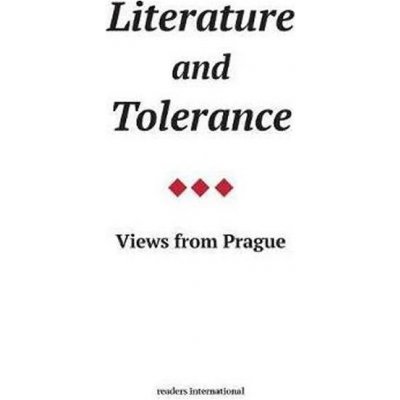 Literature and Tolerance : Views from Prague - Havel Václav