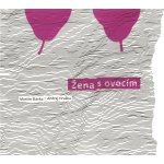 Slávka Marián Andrej Hruška - Žena s ovocím CD – Hledejceny.cz