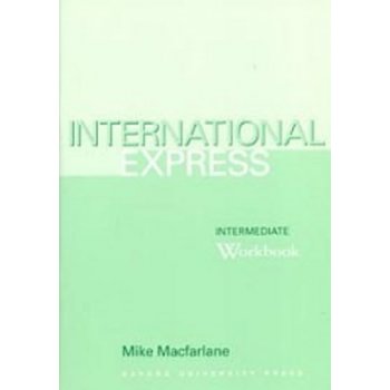 International Express intermediate Workbook - Macfarlane Mike