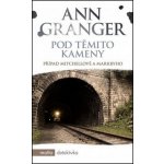 Pod těmito kameny - Ann Granger – Hledejceny.cz