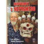 Hovory s Nepraktou - Müller Jiří, Valentová Helen – Hledejceny.cz