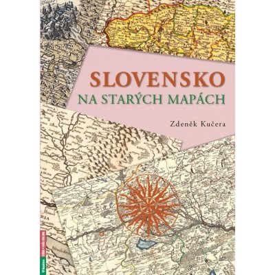Slovensko na starých mapách – Zbozi.Blesk.cz