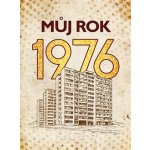 Můj rok 1976 – Zbozi.Blesk.cz