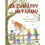 Za zvířátky na farmu - Kotová Marcela – Hledejceny.cz