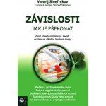 Závislosti - Jak je překonat - Valerij Sineľnikov – Hledejceny.cz