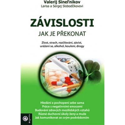 Závislosti - Jak je překonat - Valerij Sineľnikov – Zbozi.Blesk.cz