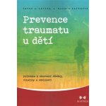 Levine Peter A.: Prevence traumatu u dětí - Průvodce k obnovení důvěry, vitality a odolnosti Kniha – Zboží Mobilmania