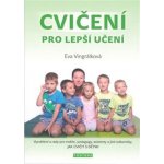 Cvi čení pro lepší učení - Vysvětlení a radyvpro rodiče, pedagogy, asistenty a jiné odborníky, JAK CVIČIT S DĚTMI – Zboží Mobilmania