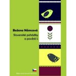 Slovenské pohádky a pověsti I. - Božena Němcová – Sleviste.cz