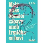 Malý atlas domácí zábavy aneb Irmička se baví – Zboží Dáma