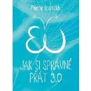 Jak si správně přát 3.0 - Pierre Franckh