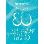 Jak si správně přát 3.0 - Pierre Franckh – Sleviste.cz