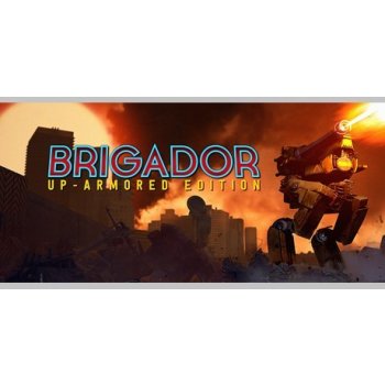 Brigador (Up-Armored Edition)