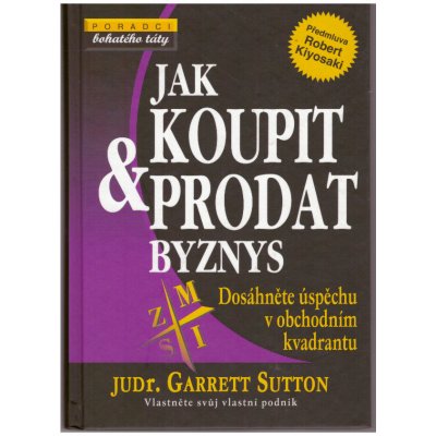 Jak koupit a prodat byznys, Dosáhněte úspěchu v obchodním kvadrantu – Zbozi.Blesk.cz