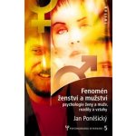 Fenomén ženství a mužství - Jan Poněšický – Zbozi.Blesk.cz