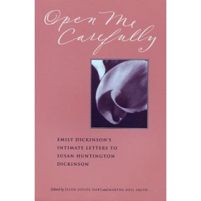 Open Me Carefully: Emily Dickinson's Intimate Letters to Susan Huntington Dickinson Smith Martha NellPaperback