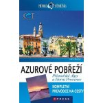 Azurové pobřeží Přímořské Alpy a Horní Provence Průvodce světoběžníka – Hledejceny.cz