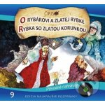 Najkrajšie rozprávky 9-O rybárovi a zlatej rybke, Rybka so zlatou korunkou – Hledejceny.cz